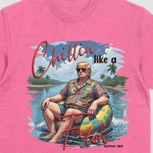 MAGA Trump 2024 Chillin Like A Felon Women’s T-shirt Pink 100% Cotton
